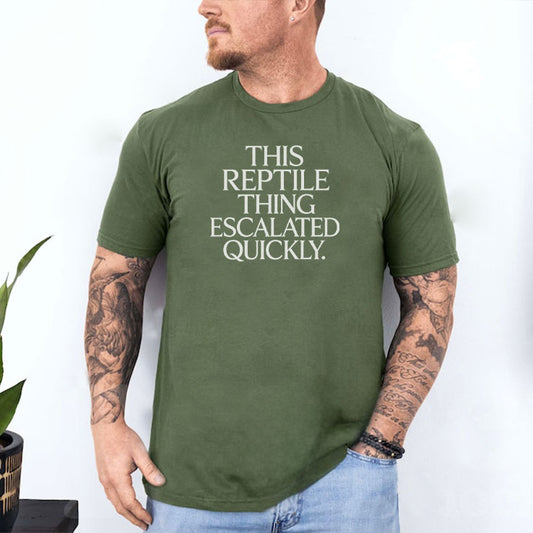 This Reptile Thing Escalated Quickly T Shirt