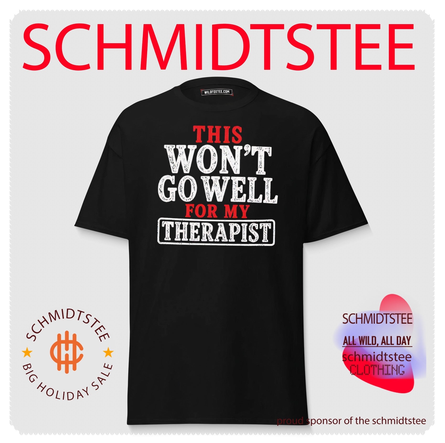 This won’t go well for my therapist shirt