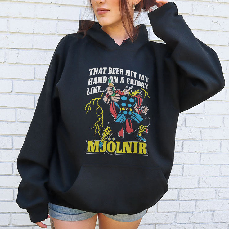 Thor That Beer Hit My Hand On A Friday Like Mjolnir T Shirt