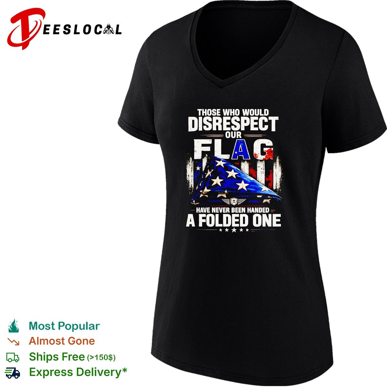 Those who would disrespect our flag have never been handed a folded one shirt