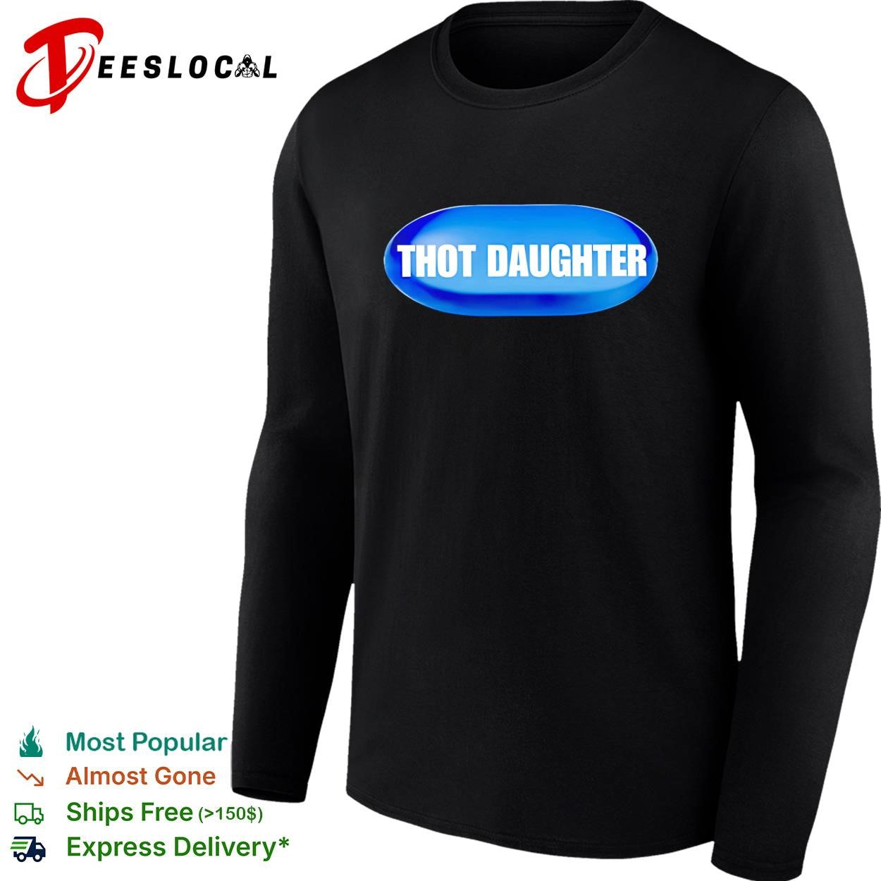 Thot Daughter funny shirt