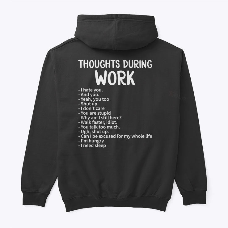 Thoughts During Work Funny Sarcastic Work Humor Hoodie