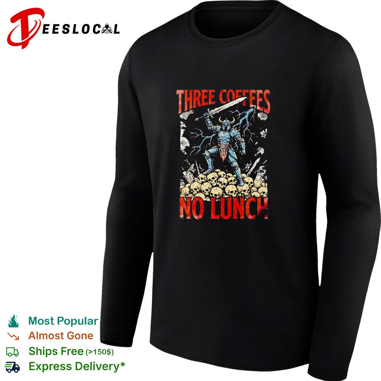 Three coffees no lunch skeleton warrior shirt