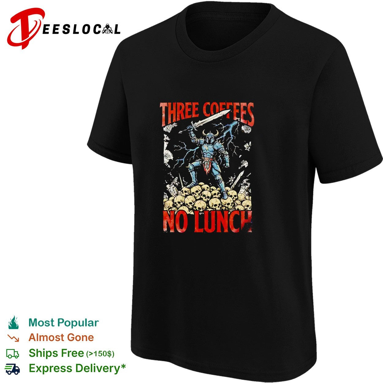 Three coffees no lunch skeleton warrior shirt