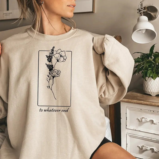 Throne Of Glass Flower Aelin Quote sweatshirt, The Thirteen Sweater, Gift for her To Whatever End Throne Of Glass Tee