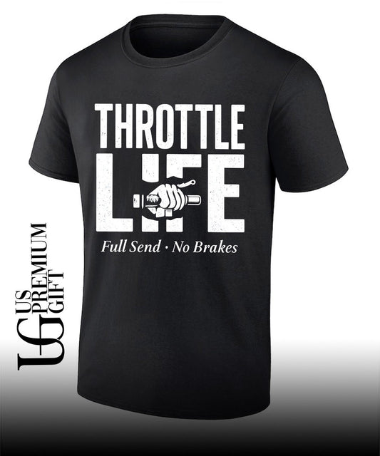 Throttle Life Full Send No Brakes shirt