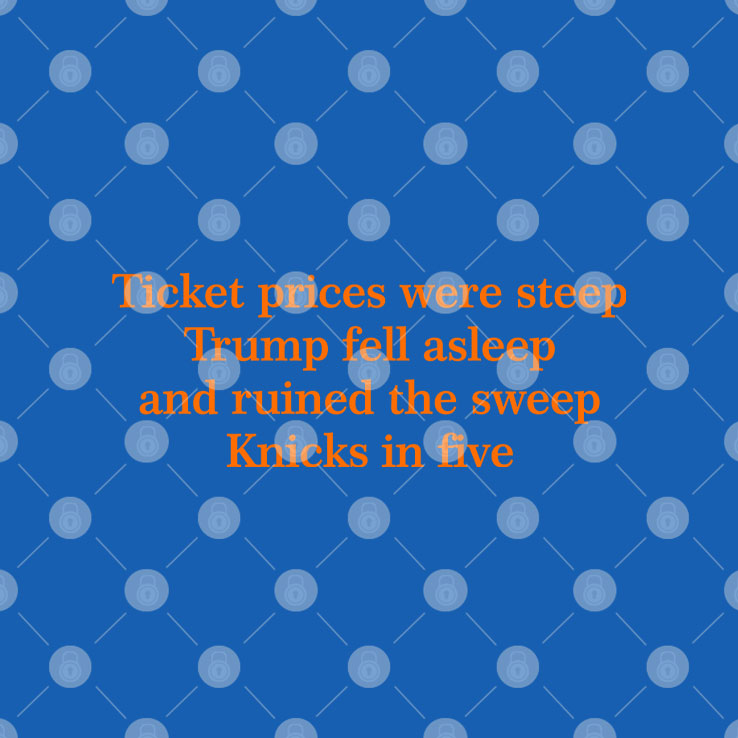 Ticket Prices Were Steep Trump Fell Asleep And Ruined The Sweep Knicks In Five Shirt
