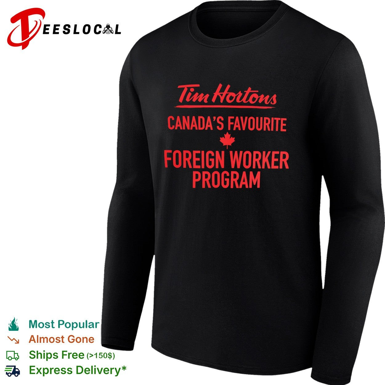 Tim Hortons Canadas Favourite Foreign Worker Program shirt