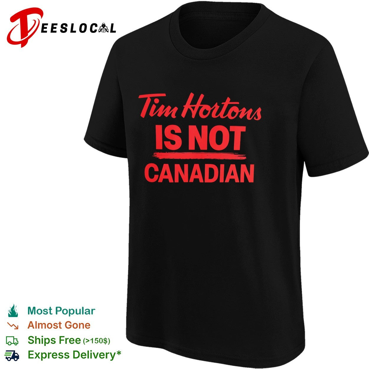 Tim Hortons is not Canadian shirt