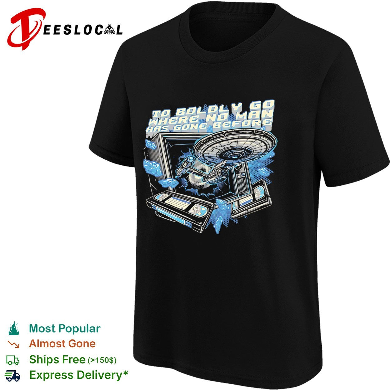 To boldly go where no man has gone before shirt