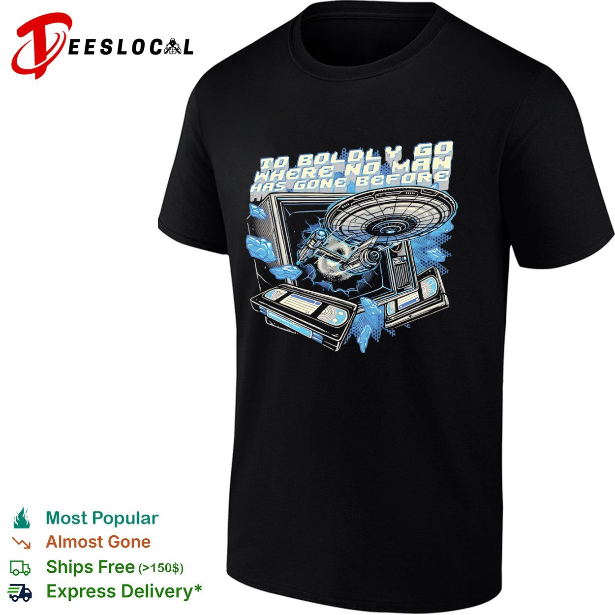 To boldly go where no man has gone before shirt