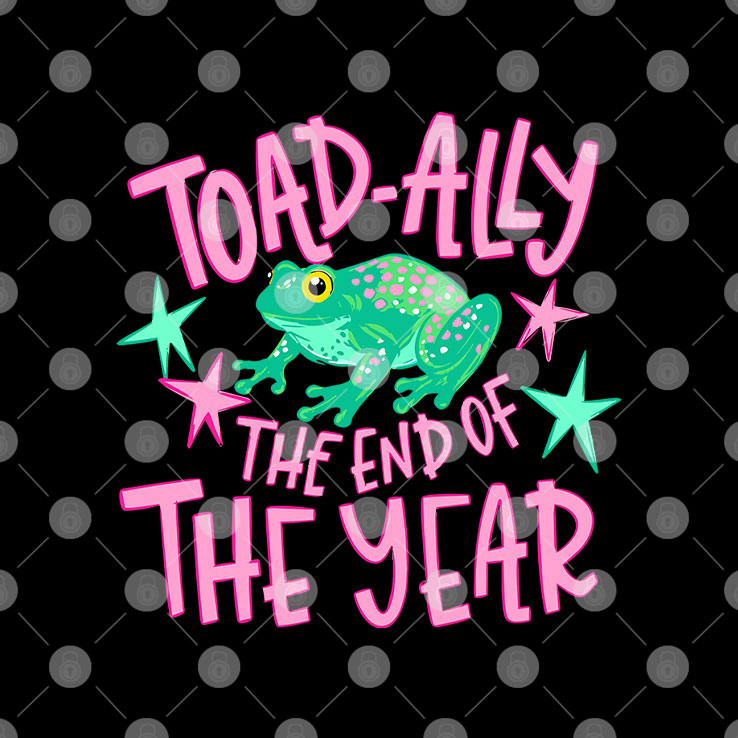 Toad-Ally The End Of The Year Last Day Of School Teacher Shirt