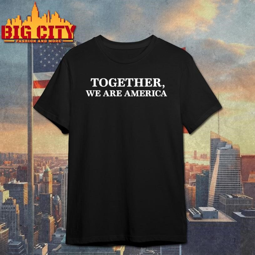 Together We Are America Pepper Heavyweight Shirt