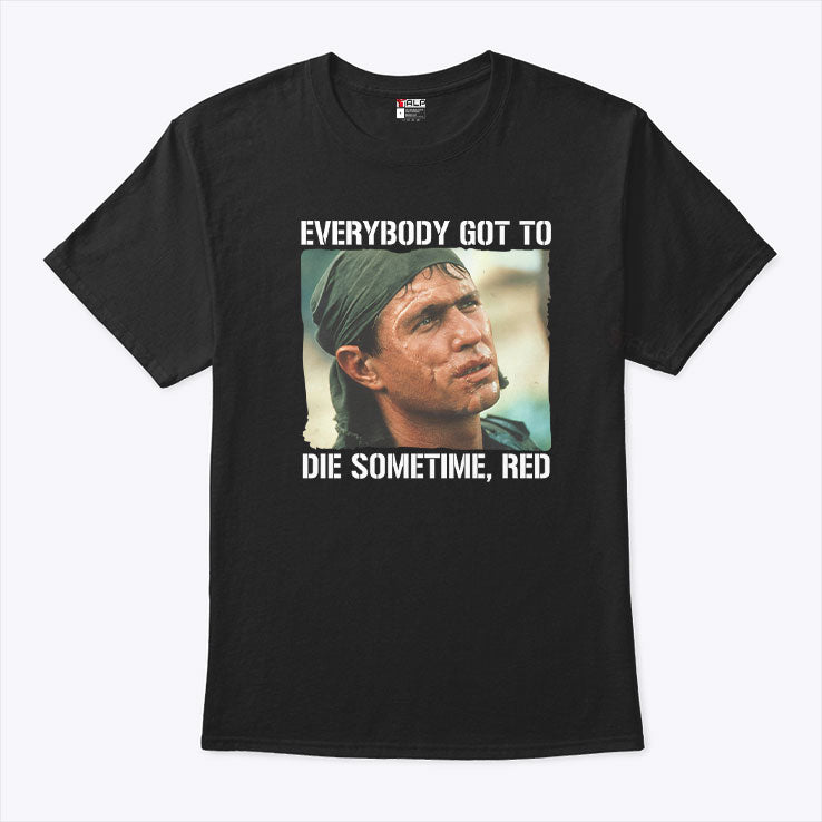 Tom Berenger Everybody Got To Die Sometime Red T Shirt