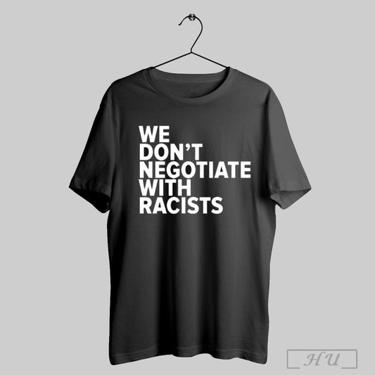 Tom Morello We Dont Negotiate With Racists T Shirts - clothing by TeeHivey.com