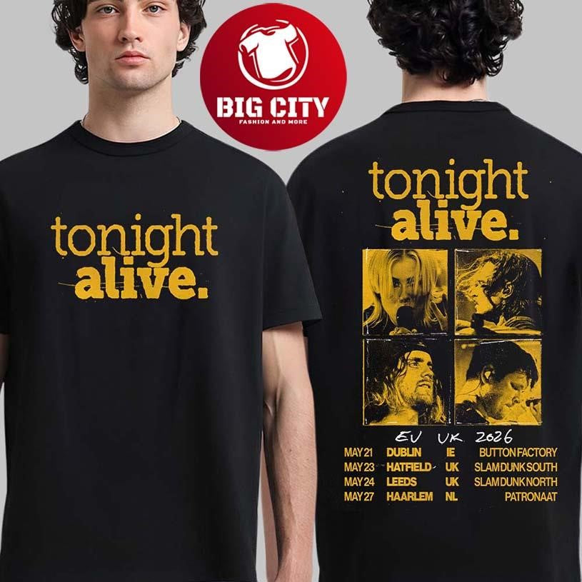 Tonight Alive Europe And UK Tour 2026 Schedule Dates On May Two Sided Shirt