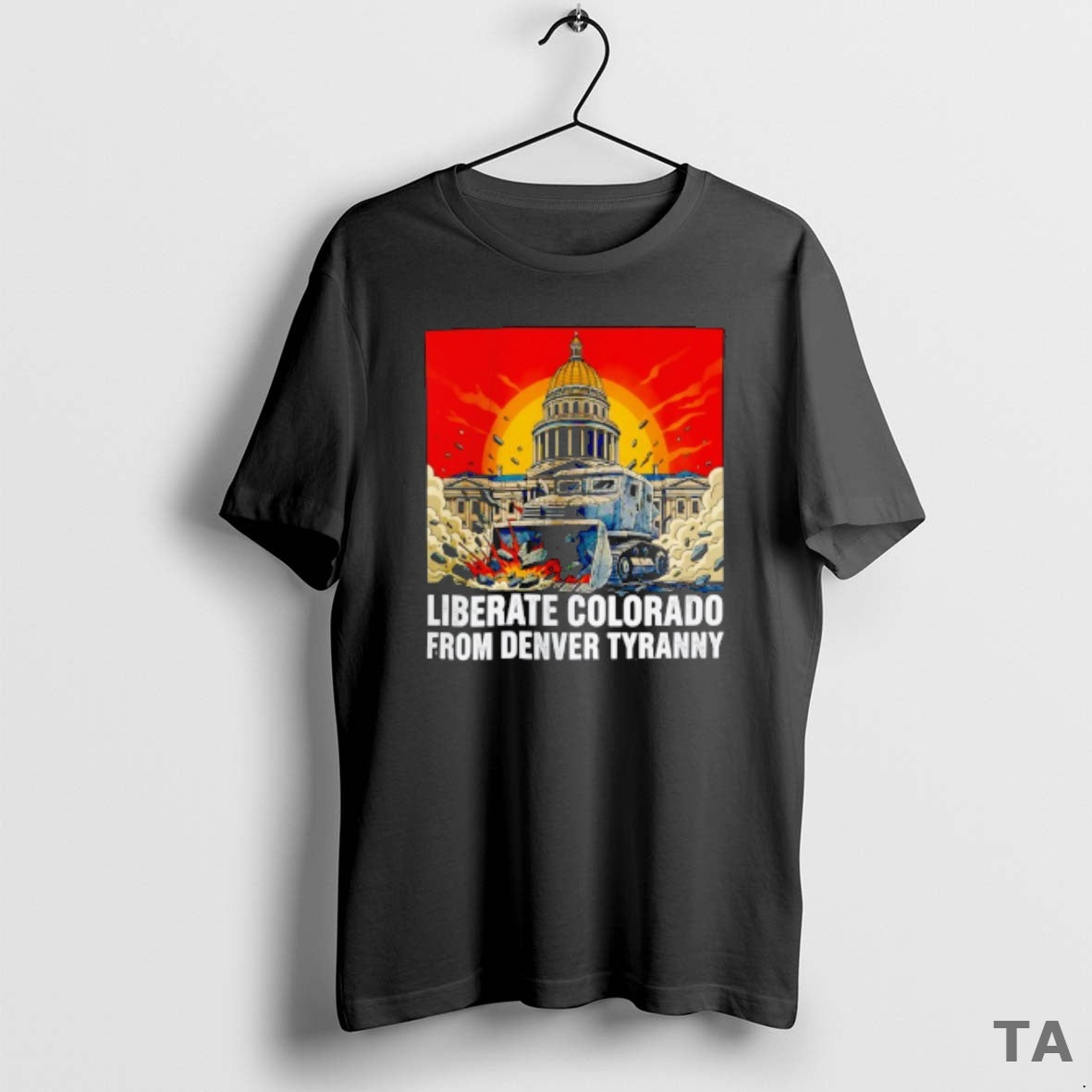 Top Destroy Liberate Colorado From Denver Tyranny T Shirt Sweater - clothing by TeeHivey.com