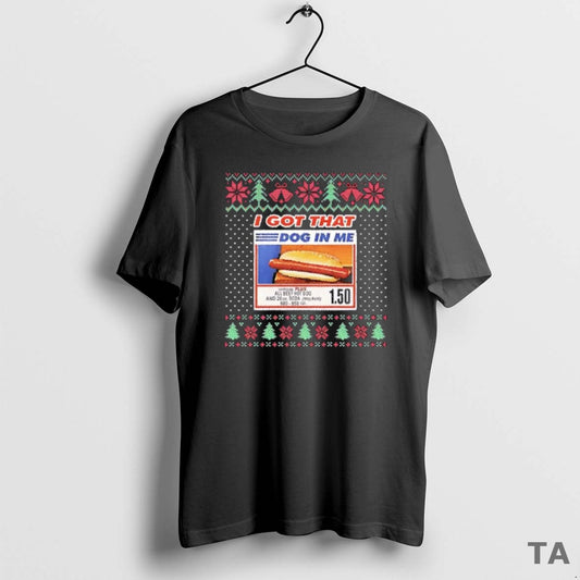 Top I Got That Dog In Me All Beef Hot Dog And 20oz Soda Christmas - clothing by TeeHivey.com