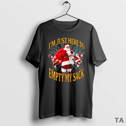 Top Im Just Here To Empty My Sack Santa T Shirt Sweater - clothing by TeeHivey.com