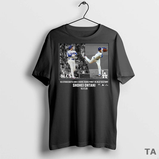 Top Los Angeles Dodgers Shohei Ohtani 2025 Postseason Moment 10 Strikeouts And 3 Hr First - clothing by TeeHivey.com