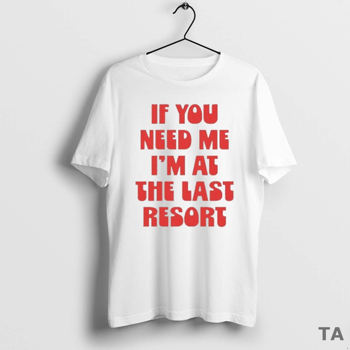 Top Midland If You Need Me Im At The Last Resort Downtown Miami Florida - clothing by TeeHivey.com