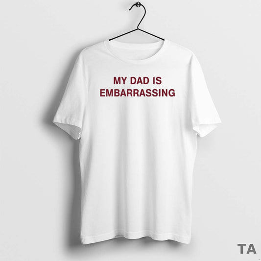 Top My Dad Is Embarrassing T Shirt Sweater - clothing by TeeHivey.com