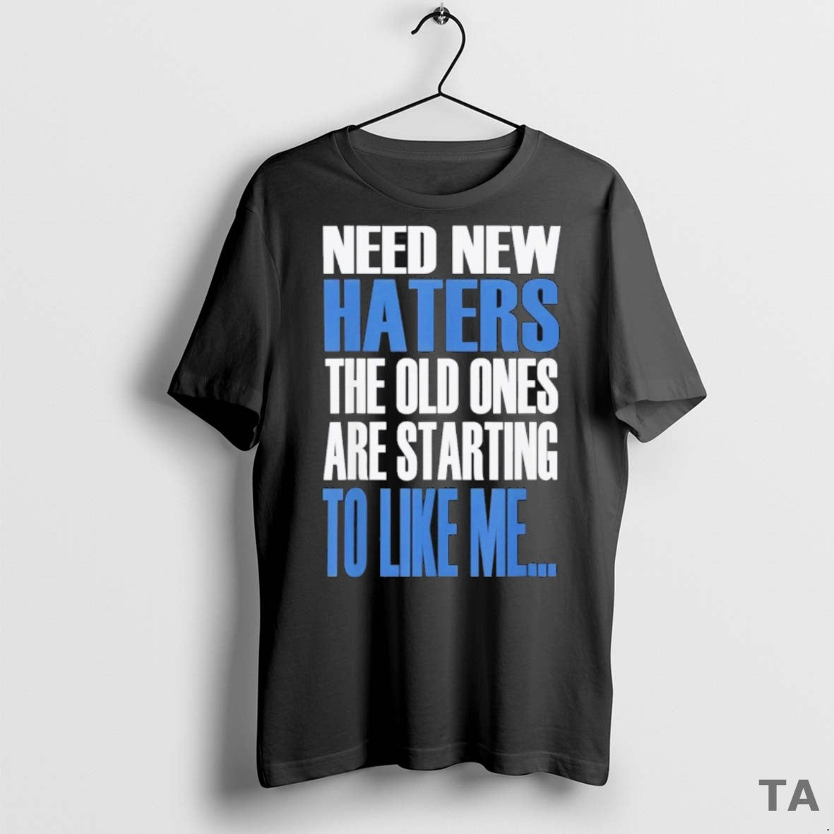 Top Need New Haters The Old Ones Are Starting To Like Me Khabibs Vintage - clothing by TeeHivey.com