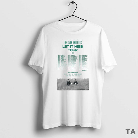 Top The Barr Brothers Let It Hiss Tour 2026 Dates T Shirt Sweater - clothing by TeeHivey.com