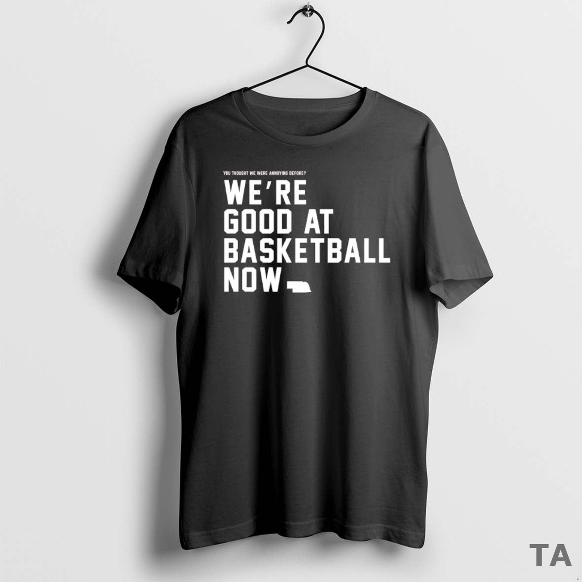 Top You Thought We Were Annoying Before Were Good At Basketball Now T Shirt Sweater - clothing by TeeHivey.com
