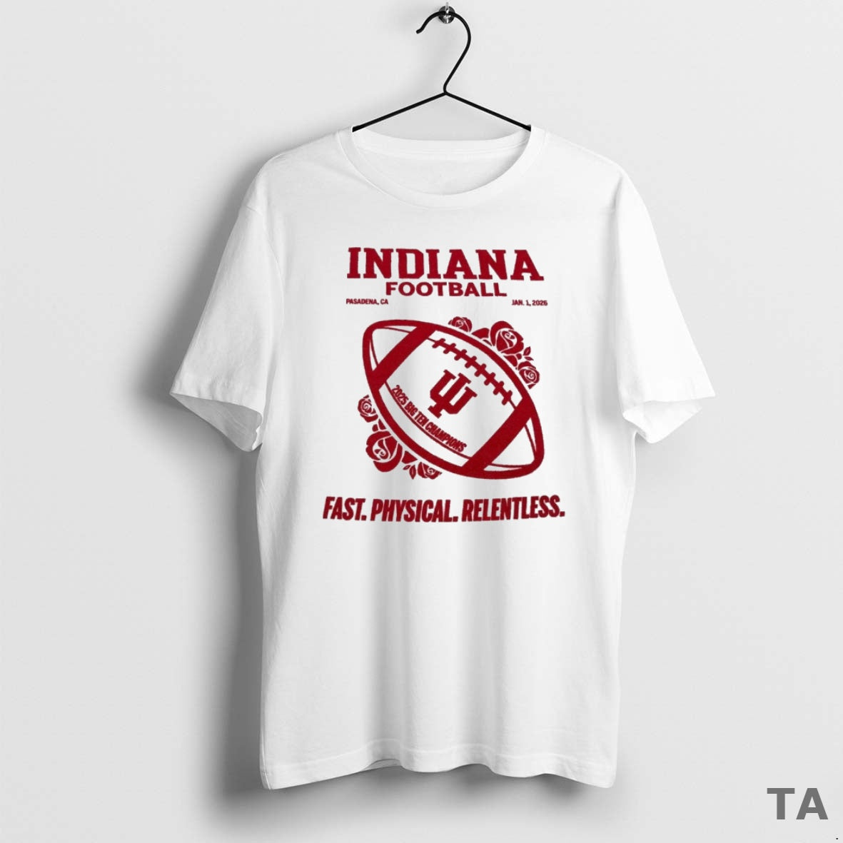 Top Indiana Football 2025 Big Ten Champions Jan 1 Pasadena Ca Fast Physical Relentless - clothing by TeeHivey.com