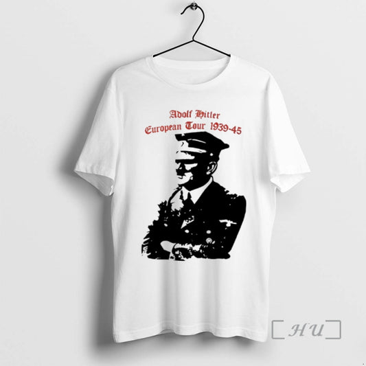 Trending Adolf Hitler European Tour 1939 1945 Dates - clothing by TeeHivey.com