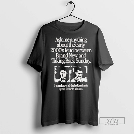 Trending Ask Me Anything About The Early 2000s Feud Between Brand News And Taking Back - clothing by TeeHivey.com