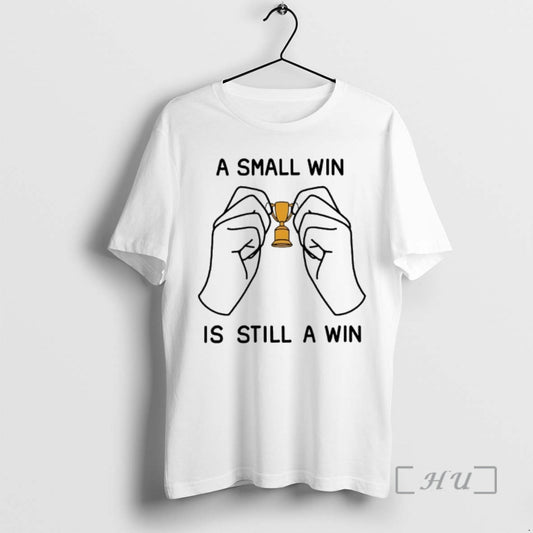 Trending Asmall Win Is Till A Win - clothing by TeeHivey.com