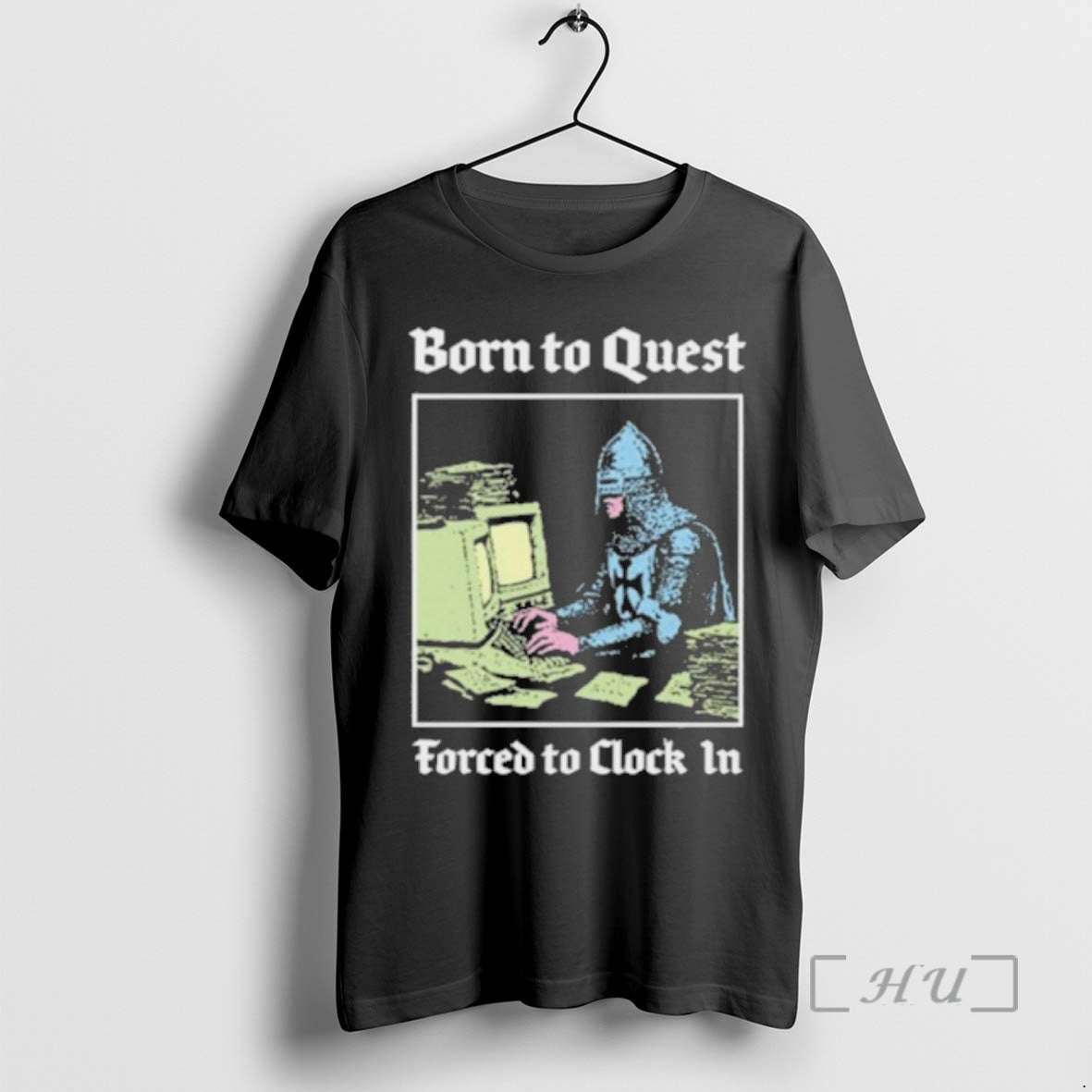 Trending Born To Quest Forced To Clock In Knight Computer - clothing by TeeHivey.com