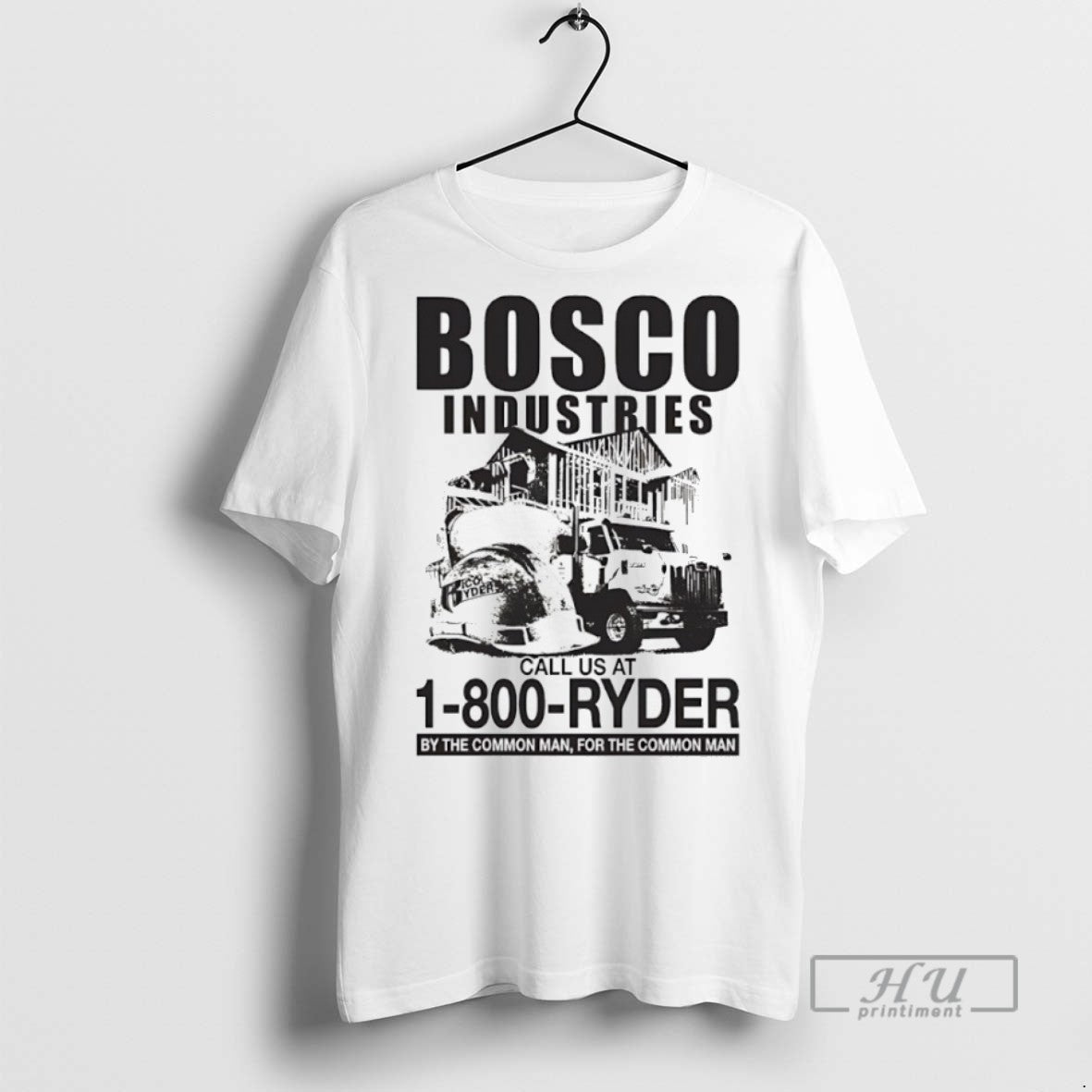 Trending Bosco Industries Call Us At 1 800 Ryder By The Common Man For The - clothing by TeeHivey.com