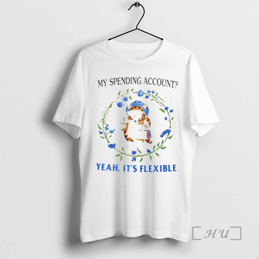 Trending Cat My Spending Account Yeah Its Flexible - clothing by TeeHivey.com
