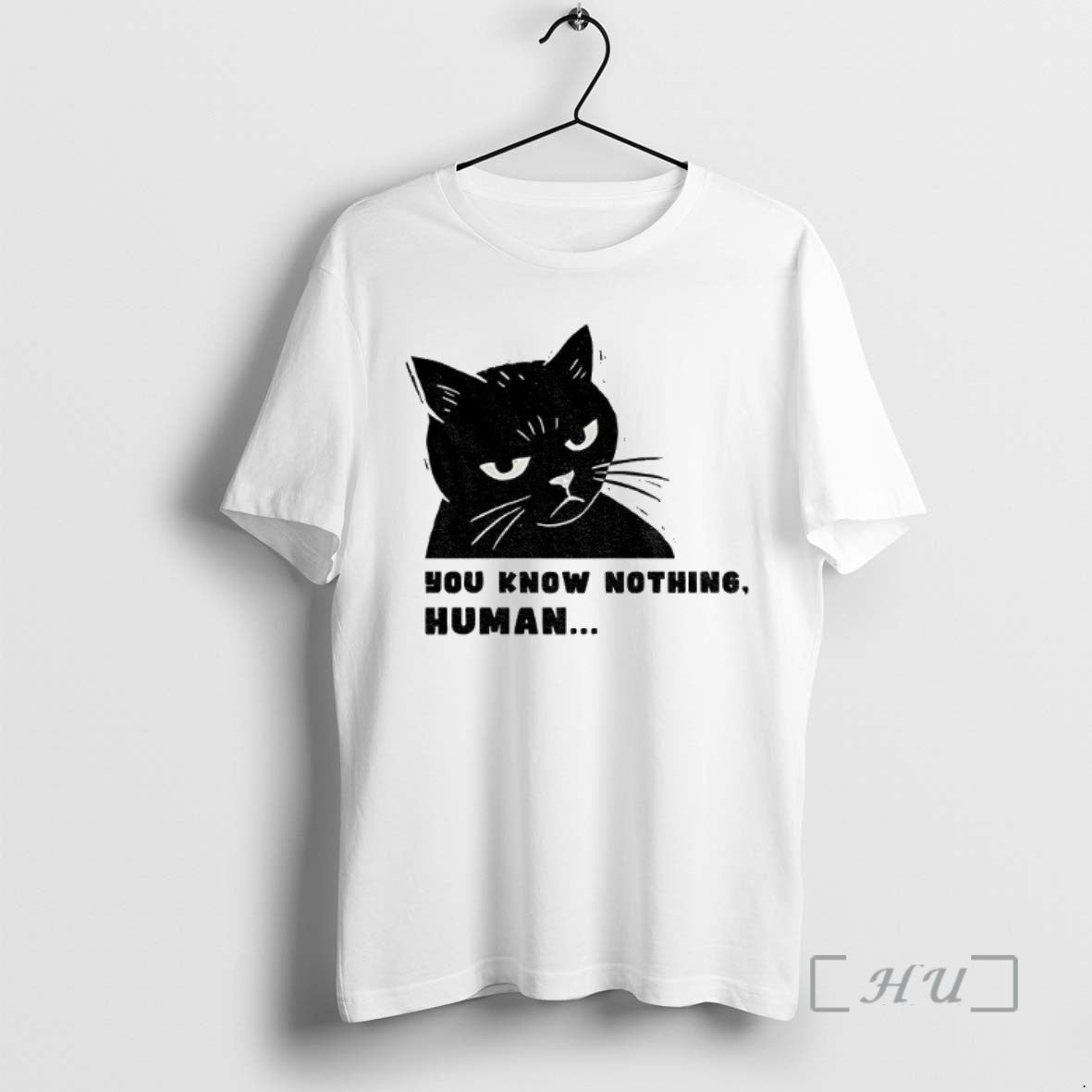 Trending Cat You Know Nothing Human Meme - clothing by TeeHivey.com