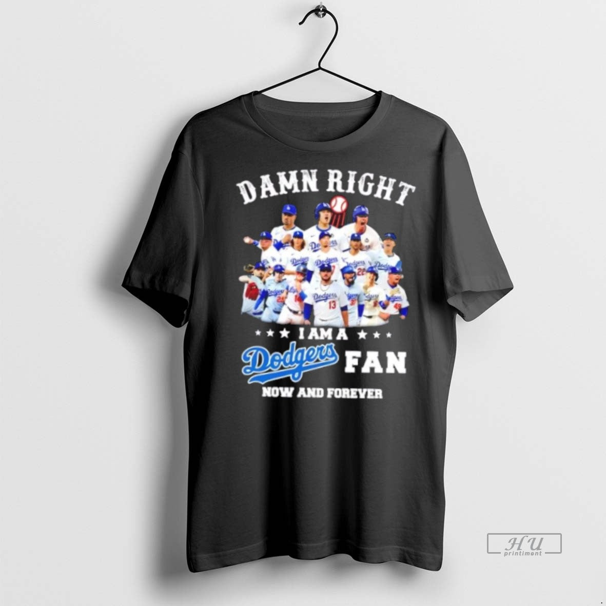 Trending Damn Right I Am A Los Angeles Dodgers Fan Now And Forever Baseball Players - clothing by TeeHivey.com