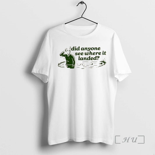Trending Did Anyone See Where It Landed Golf - clothing by TeeHivey.com