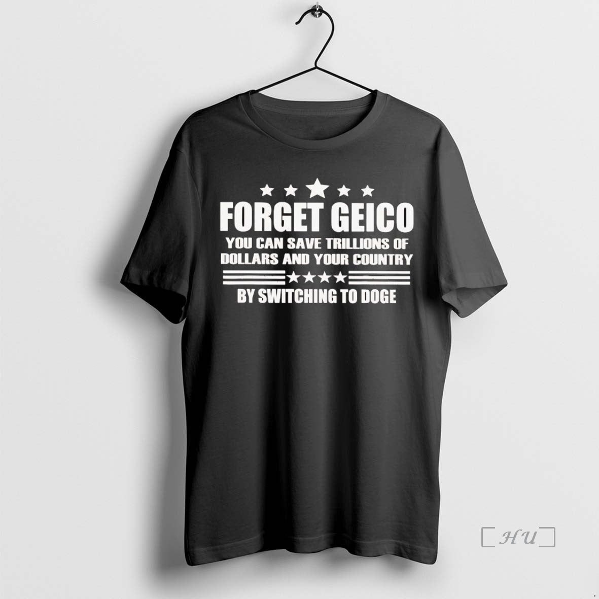 Trending Forget Geico You Can Save Trillions Of Dollars And Your Country Premium T Shirts - clothing by TeeHivey.com