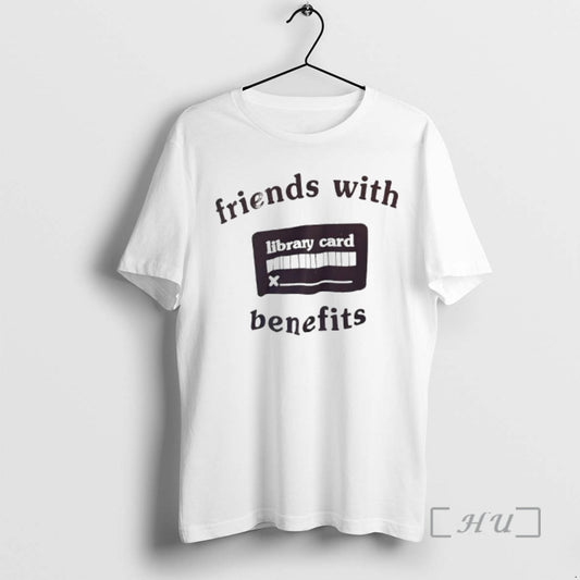 Trending Friends With Library Card Benefits - clothing by TeeHivey.com
