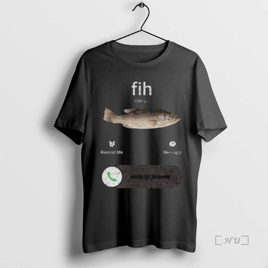 Trending Funny Fish Calling Slide To Answer Anglers Whod Drop Everything For A Bite Premium - clothing by TeeHivey.com