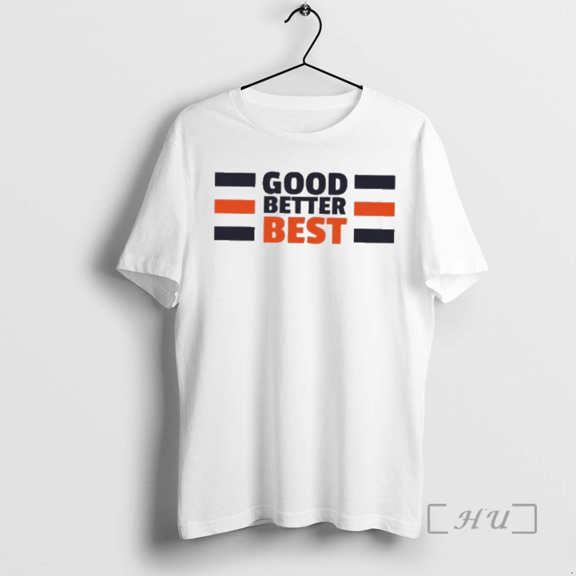 Trending Good Better Best - clothing by TeeHivey.com