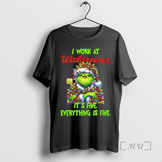 Trending Grinch Christmas Light I Work At Walgreens Its Fine Everything Is Fine T Shirts - clothing by TeeHivey.com