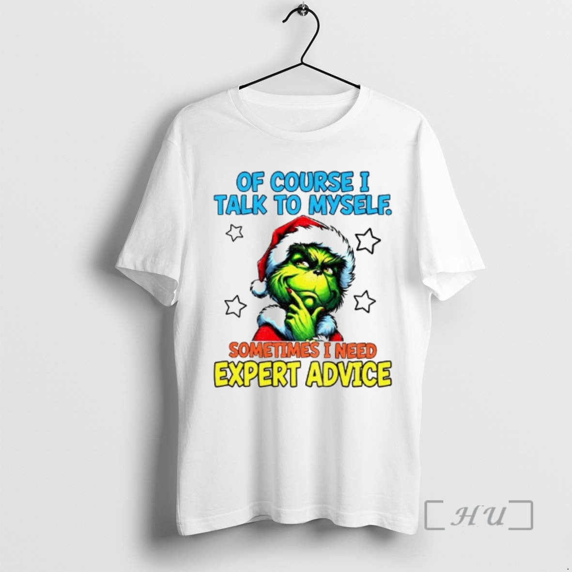 Trending Grinch Santa Of Course I Talk To Myself Sometimes I Need Expert Advice Christmas - clothing by TeeHivey.com