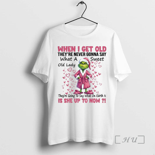 Trending Grinch Santa When I Get Old Theyre Never Gonna Say What A Old Lady - clothing by TeeHivey.com