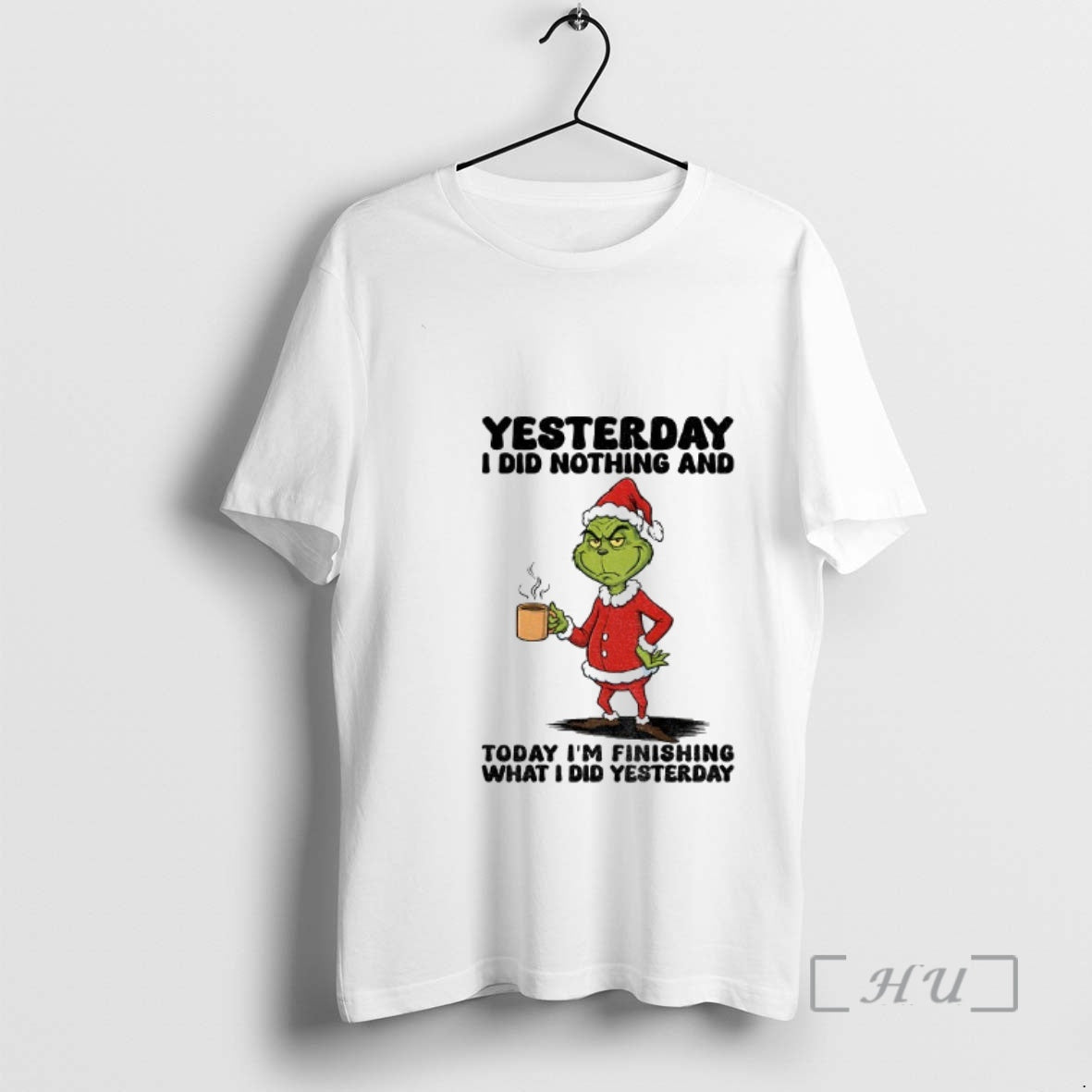 Trending Grinch Santa Yesterday I Did Nothing And Today Im Finishing What I Did Yesterday - clothing by TeeHivey.com