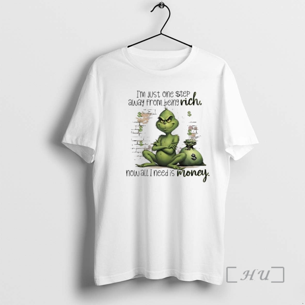 Trending Grinch Just One Step Away From Being Rich Rich Now All I Need Is - clothing by TeeHivey.com