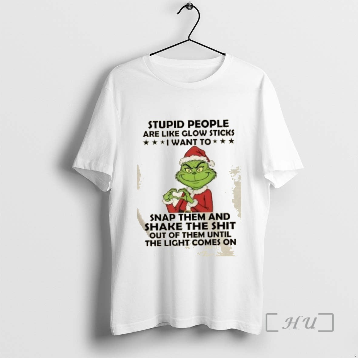 Trending Grinch Stupid People Are Like Glow Sticks I Want To Snap Them And Shake - clothing by TeeHivey.com