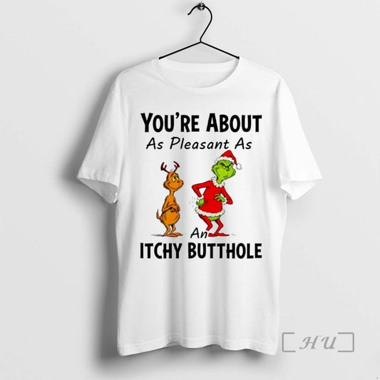 Trending Grinch Youre About As Pleasant As An Itchy Butthole Circle Premium T Shirts Sweater - clothing by TeeHivey.com